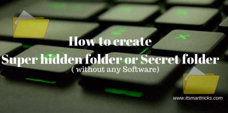 How To Create Super Secret Hidden Folder In Windows