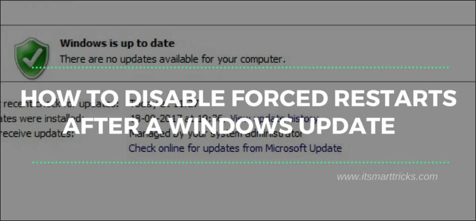 How to Disable Forced Restarts After a Windows Update