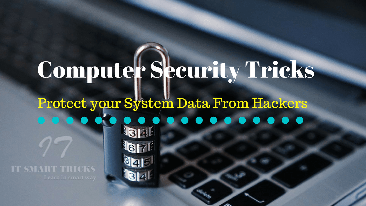 Computer Security Tricks to Protect your System Data