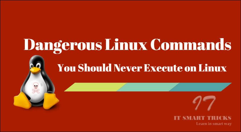 Dangerous Linux Commands User Needs to Know