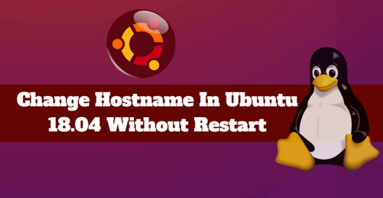 How To Change Hostname In Ubuntu 18.04 Without Restart