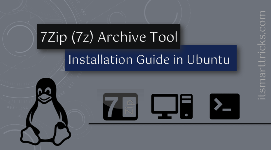 How To Install 7Zip (7z) Archive Tool In Ubuntu