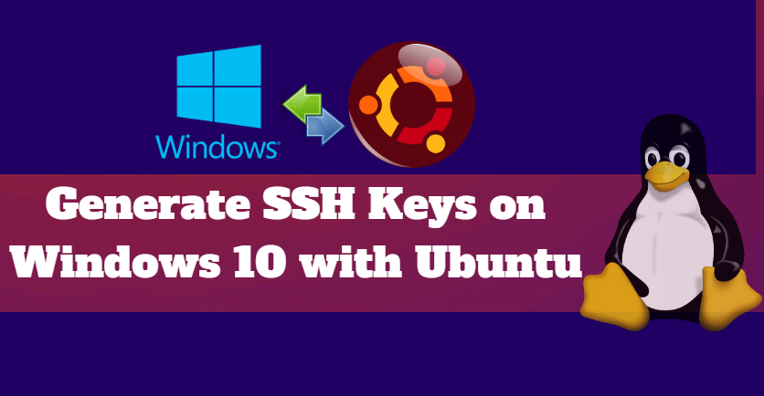 How to Generate SSH Keys on Windows 10 with Ubuntu