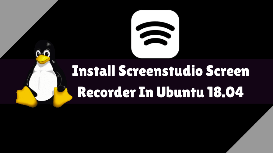 How To Install Screenstudio Screen Recorder In Ubuntu 18.04.1