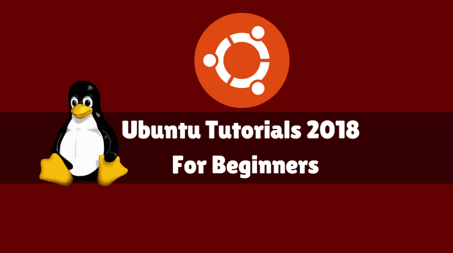 Ubuntu Tutorials 2018 - For Beginners