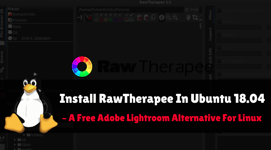 How to Install RawTherapee In Ubuntu 18.04 – A Free Adobe Lightroom Alternative For Linux
