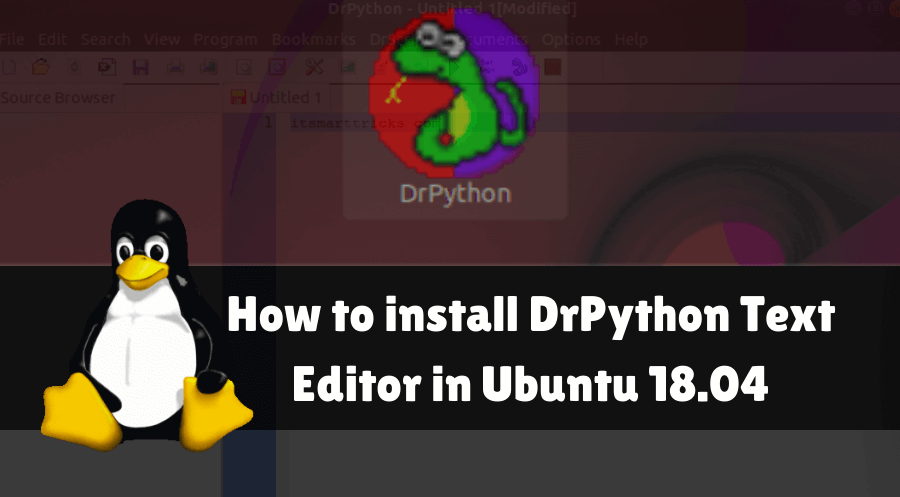 How to install DrPython Text Editor in Ubuntu 18.04