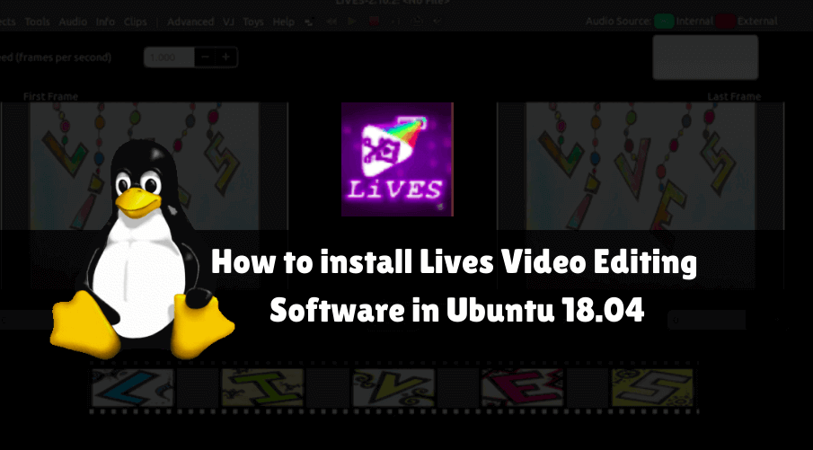 How to install Lives Video Editing Software in Ubuntu 18.04