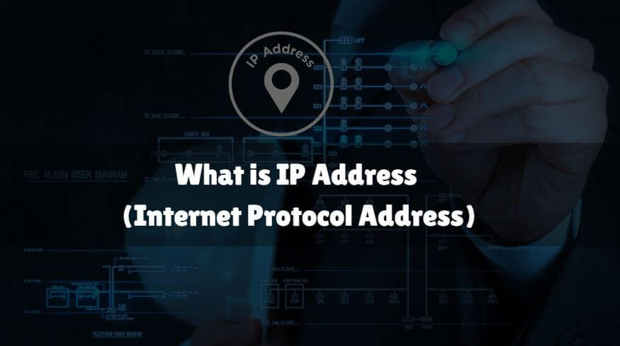 What is IP Address (Internet Protocol Address)