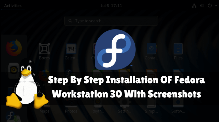 Step By Step Installation OF Fedora Workstation 30 With Screenshots