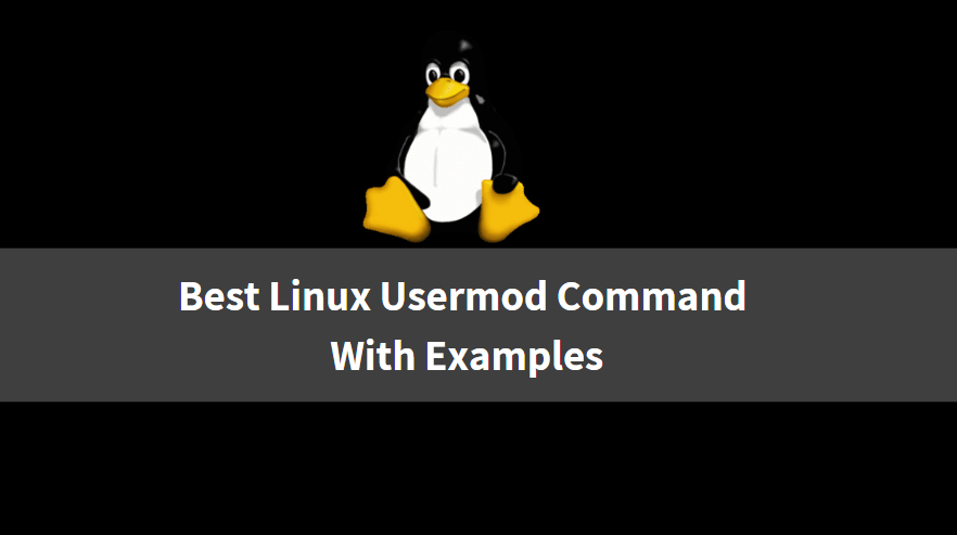 Best Linux Usermod Command With Examples