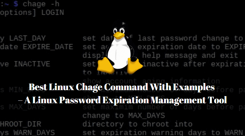 Best Linux Chage Command With Examples – A Linux Password Expiration Management Tool