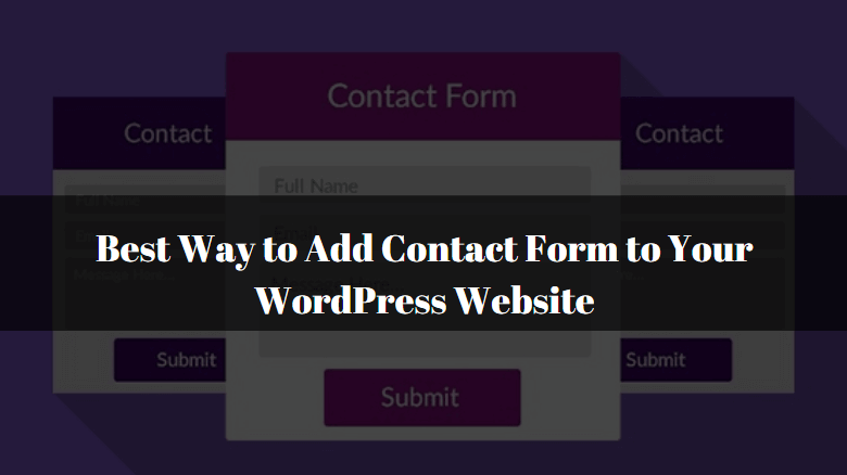 Best Way to Add Contact Form to Your WordPress Website