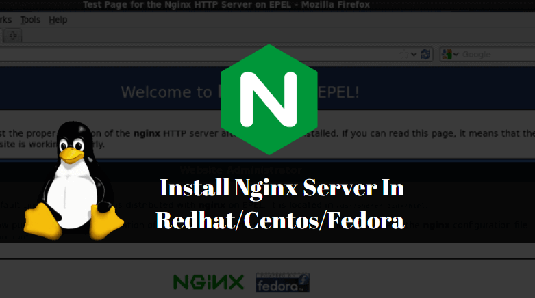 How To Install Nginx Server In Redhat/Centos/Fedora