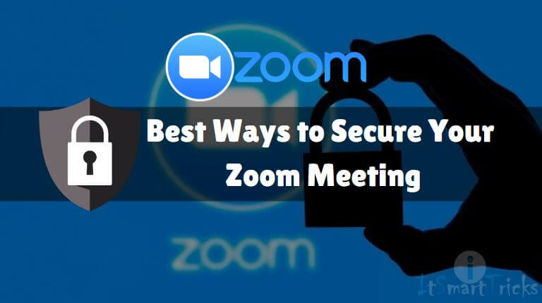 Best Ways to Secure Your Zoom Meeting Best Ways to Secure Your Zoom Meeting