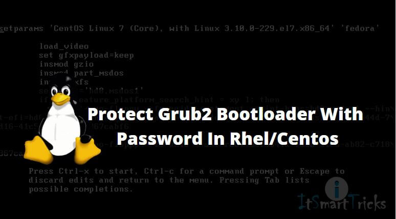 How To Protect Grub2 Bootloader With Password In Rhel/Centos