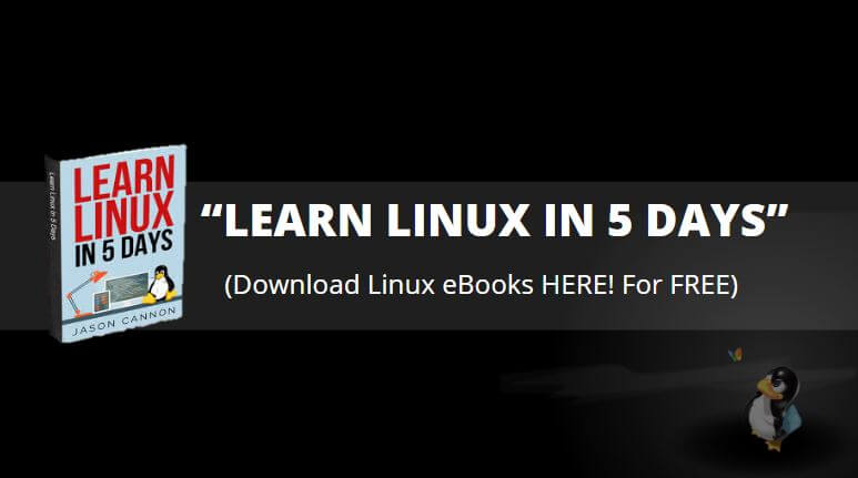 “LEARN LINUX IN 5 DAYS” (Download Linux eBooks HERE! For FREE)