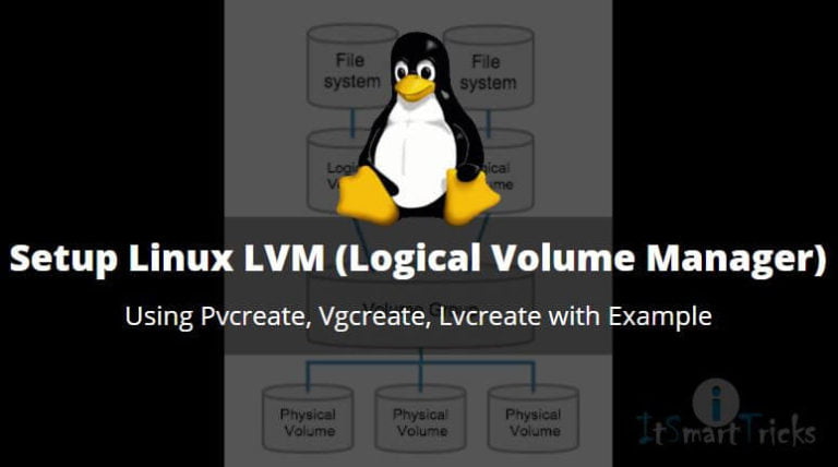 How to Setup Linux LVM (Logical Volume Manager) Using Pvcreate, Vgcreate, Lvcreate with Example