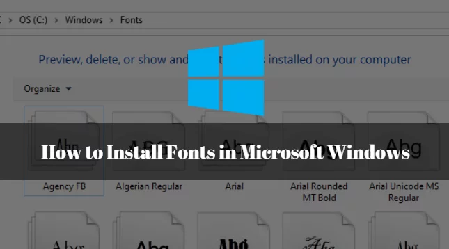 How to Install Fonts in Microsoft Windows