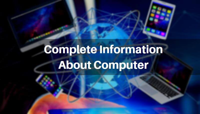 Complete Information About Computer