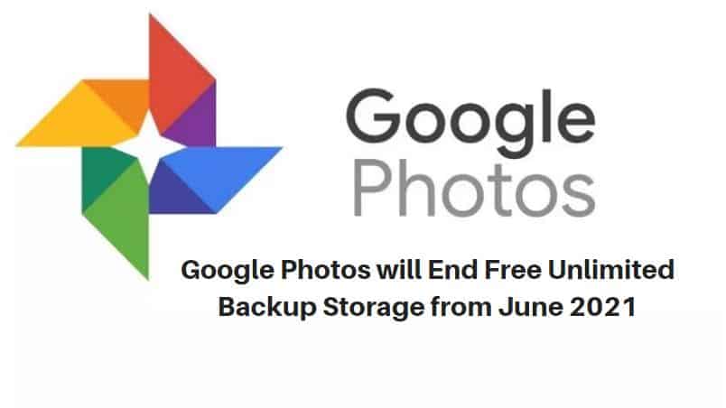 Google Photos will End Free Unlimited Backup Storage from June 2021