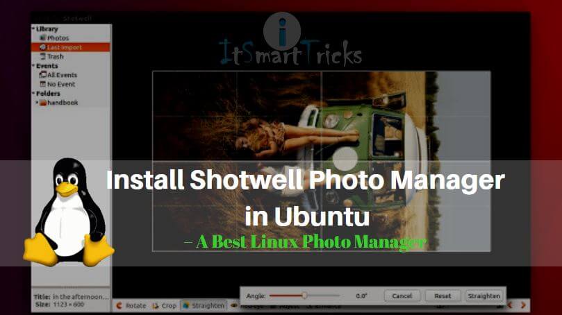 How to Install Shotwell Photo Manager in Ubuntu – A Best Linux Photo Manager
