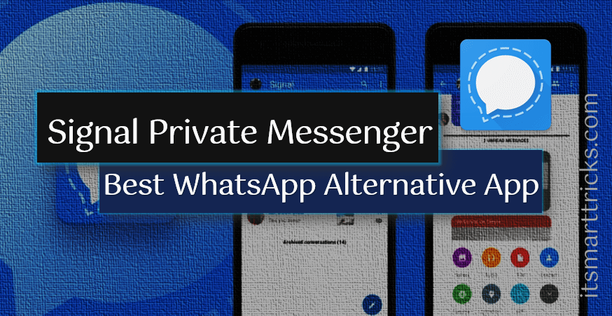 Best WhatsApp Alternative App Signal Private Messenger know the advantages and disadvantages before installing