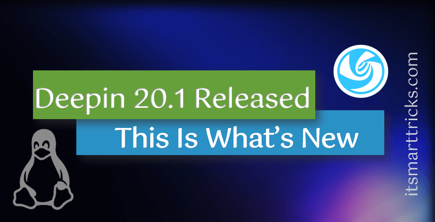 Deepin 20.1 Released - This Is What’s New