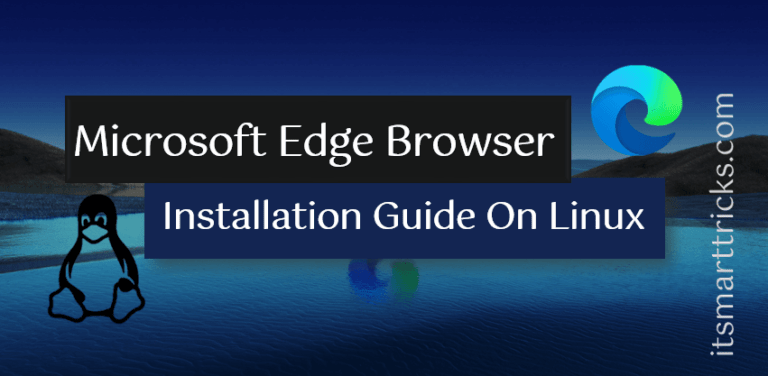 How to Install Microsoft Edge Browser in Linux