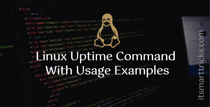 Linux Uptime Command With Usage Examples Linux Uptime Command With Usage Examples