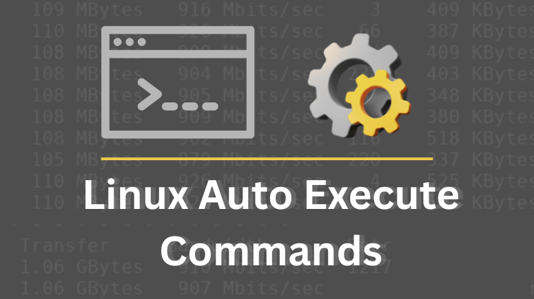 Auto Execute Commands and Scripts at Reboot or Startup on Linux